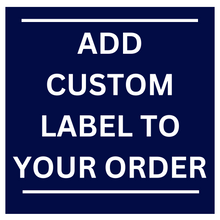 Load image into Gallery viewer, Custom Label Option
